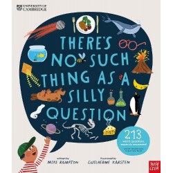 University of Cambridge: There's No Such Thing as a Silly Question