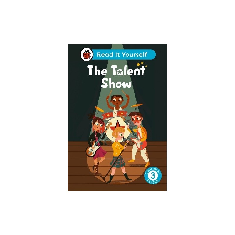 The Talent Show: Read It Yourself - Level 3 Confident Reader