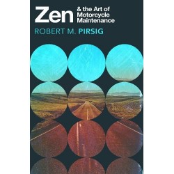 Zen and the Art of Motorcycle Maintenance