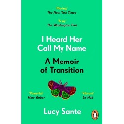 I Heard Her Call My Name: A Memoir of Transition