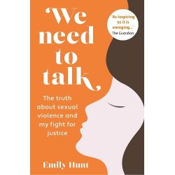 We Need to Talk: The Truth about Sexual Violence