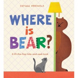 Where Is Bear? A Lift-the-Flap Hide-and-Seek Book