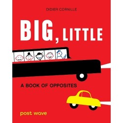 Big  Little: A Book of Opposites