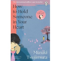 How to Hold Someone in Your Heart